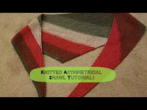 Knitted Asymmetrical Shawl Tutorial