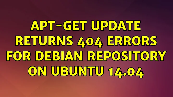 apt-get update returns 404 errors for Debian repository on Ubuntu 14.04