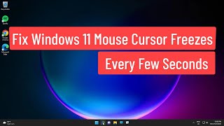 fix windows 11 mouse cursor freezes every few seconds
