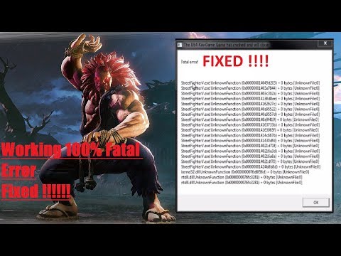How To Fix Fatal Error In Street Fighter V The UE4-Kiwigame game has crashed and will close