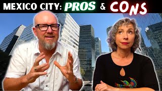 Mexico City: Pros &amp; Cons of Living There