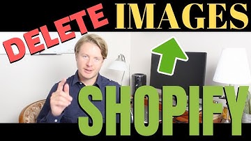 How to Delete Images From Shopify Library 2019
