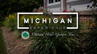The Michigan Experience Ottawa Hills Garden Tour