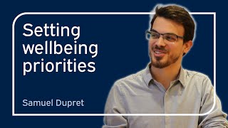 Setting wellbeing priorities in the real world | Samuel Dupret | University of Oxford