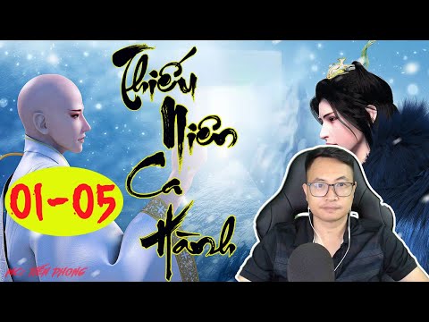 Video [Tập 01-05 ] - THIẾU NIÊN CA HÀNH :Tuyết Lạc Sơn Trang... - youtube