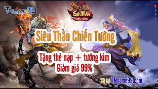 SIÊU THẦN CHIẾN TƯỚNG- Việt hóa TMgame99 tặng tướng Kim + xu nạp screenshot 3