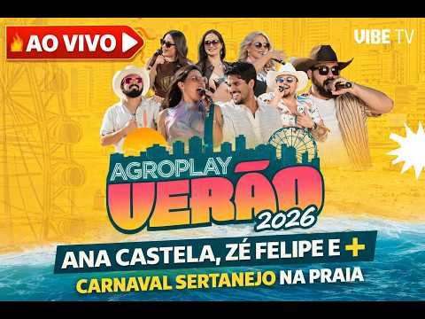 AO VIVO BALNEARIO CAMBORIU AO VIVO AGROPLAY VERÃO 2026 | ANA CASTELA RETRANSMISSÃO OFICIAL VIBE TV