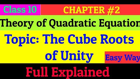 Cube roots  of unity of Quadratic Equation | Class 10 | Chapter 2 | Easy way