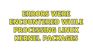 Errors were encountered while processing Linux kernel packages