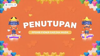 Penutupan PPSMB Pionir Gadjah Mada 2023