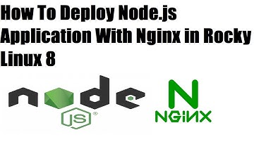 How To Deploy Node.js Application With Nginx in Rocky Linux 8
