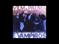 1992 - VILMA PALMA E VAMPIROS - LA PACHANGA [FULL ALBUM]