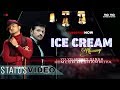 Ice Cream Khaungi New Version Status Video | Yo Yo Honey Singh & Himesh Reshammiya | Yo Yo Songs Sta