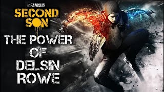 The Power of Delsin Rowe | inFAMOUS