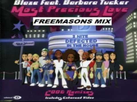 Blaze feat. Barbara Tucker - Most Precious Love (Freemasons Mix)