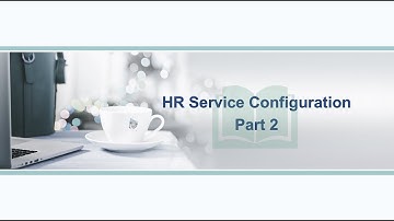 8 - Part 2 | HR Services | HR Service Configuration | HR Catalog Items | Employee Service Center