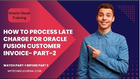 How to process Late charge for customer Invocie in Oracle Fusion  Part2| oracle training| erp|AI