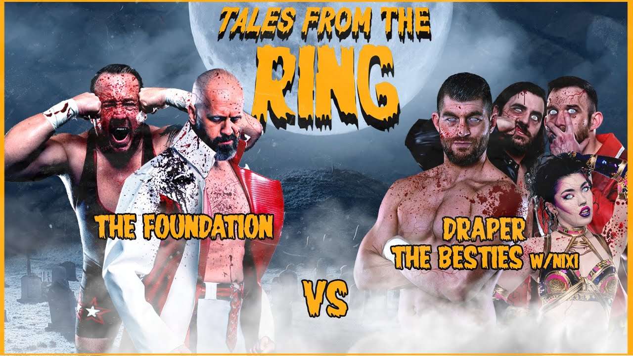 The Foundation vs Draper & The Besties In The World | TALES FROM THE RING