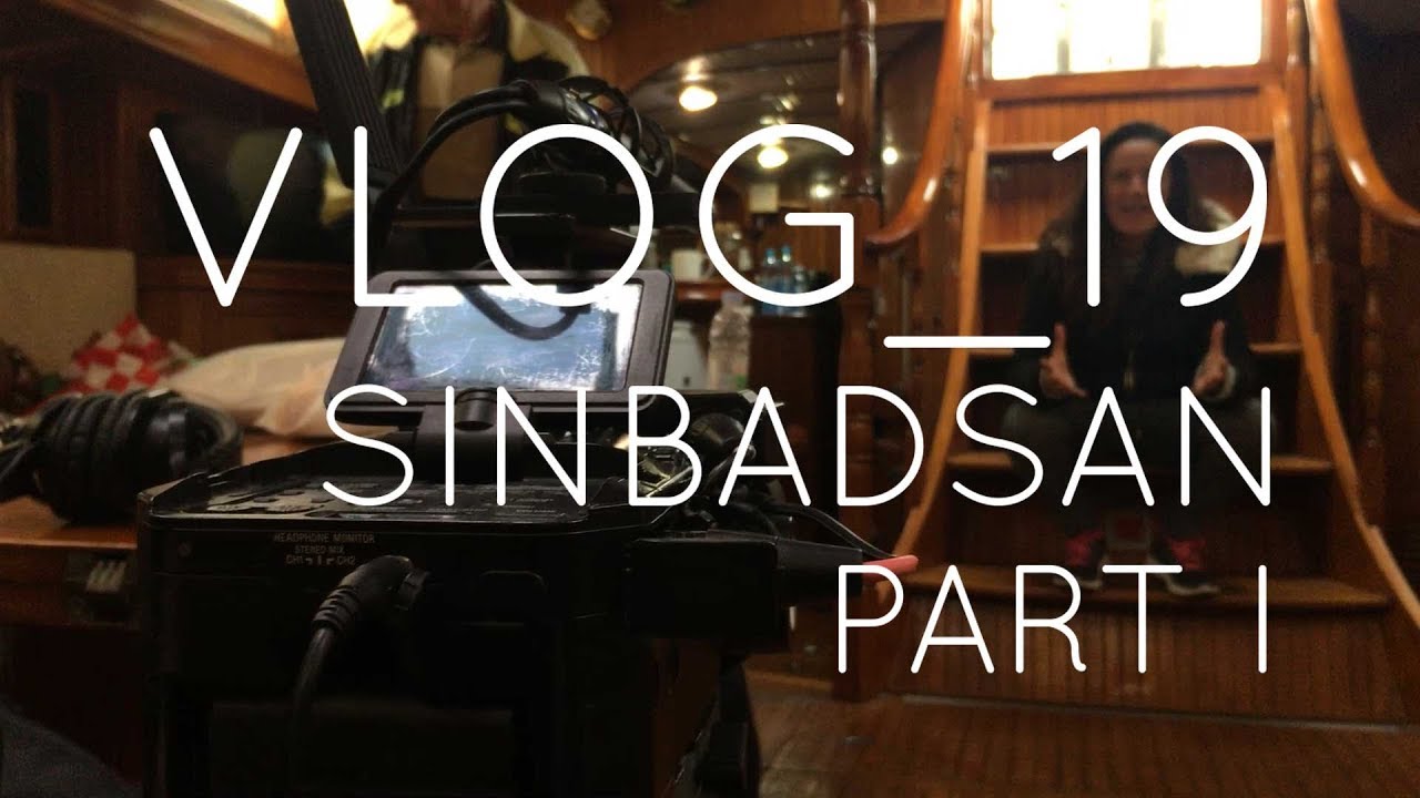 VLOG_19 Sinbadsan Part I