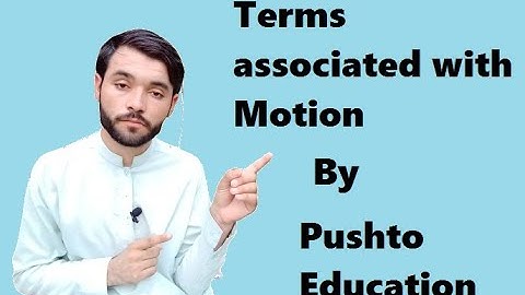 Terms Associated With Motion ll Pushto Education