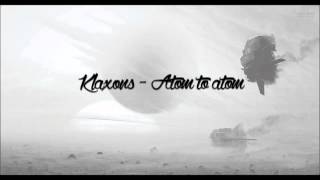Klaxons . Atom to atom (mgll remix)