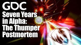 Seven Years in Alpha: The Thumper Postmortem