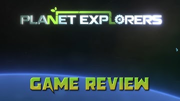 Planet Explorers - Game Review with Gameplay