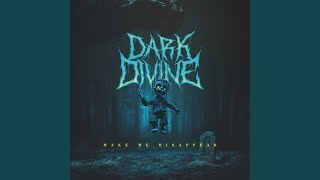 Make Me Disappear - Thriller Records & Dark Divine
