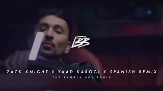 ZACK KNIGHT X YAAD KAROGI X THE BANGLA BOY (SPANISH REMIX) Resimi