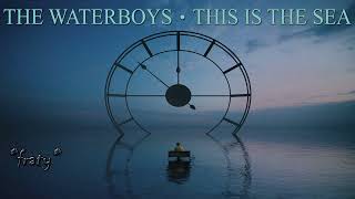 The Waterboys - This Is The Sea