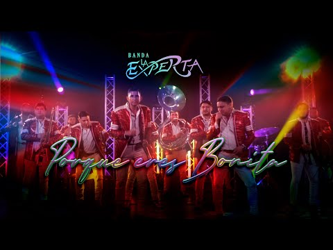 Banda La Experta - Porque Eres Bonita [En Vivo]