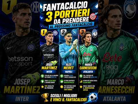 Video I 3 PORTIERI da prendere al Fantacalcio 2026/27