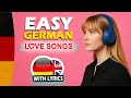 Learn German Easily With Music 3 GERMAN Love Songs German For Beginners German Songs With Lyrics 