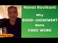 Naval Ravikant | Why Good-Judgement Beats Hard Work [with Kapil Gupta]