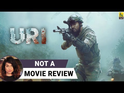 Uri: The Surgical Strike | Not A Movie Review | Aditya Dhar | Sucharita Tyagi