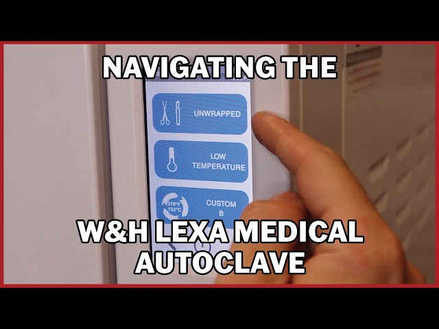 Navigating the W&H Lexa Med Autoclave