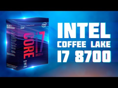 Video: Intel Coffee Lake-S: Core I7 8700K Pregled