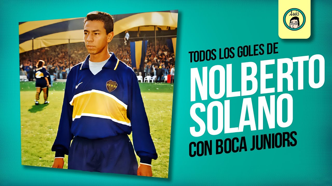 ⚽ TODOS los GOLES de NOLBERTO SOLANO con BOCA JUNIORS | albto