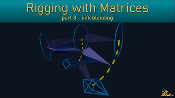 rigging with matrices - part08 - ikfk blending