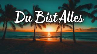DU BIST ALLES, WAS ICH WILL 💔 | Die Schönste Deutsche Liebesballade