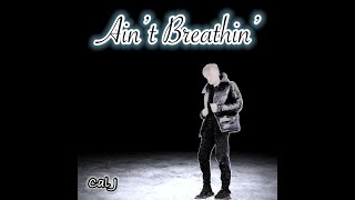 Cal J - Ain’t Breathin’ (Official Audio)