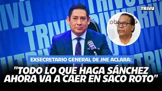 Exsecretario General de JNE, Michelle Samaniego LIQUIDA la tesis de Roberto Sánchez