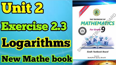 Unit 2 exercise 2.3 logarithms class 9 new mathematics book Sindh board | chapter 1 logarithms cls 9