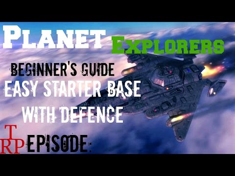 Planet Explorers: Beginner&rsquo;s Guide EP9 - Easy Starter Colony -With Defense  (PC)