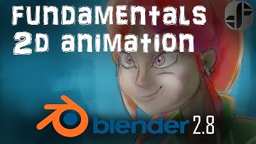 The Fundamentals of 2D animation in blender 2.8 | Tutorial