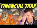 Millions Are FALLING For This Financial TRAP