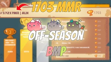 BMP Gameplay | 1703 MMR Off-Season | Axie Infinity - Arena #41