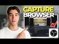 How To Add Microsoft Edge Web Browser Window Capture In OBS Studio | Tutorial 2026