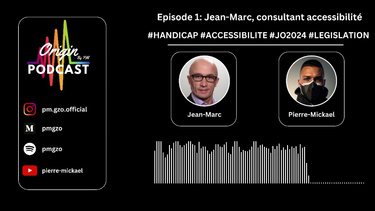 Episode 1: Jean Marc, consultant accessibilité: HANDICAP, ACCESSIBILITE, JO2024, LEGISLATION