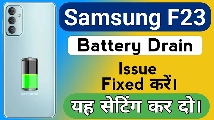 Samsung Galaxy F23 Battery Drain Problem | How to Solve Battery Drain Problem in Samsung F23 5g
